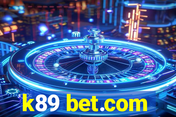 k89 bet.com